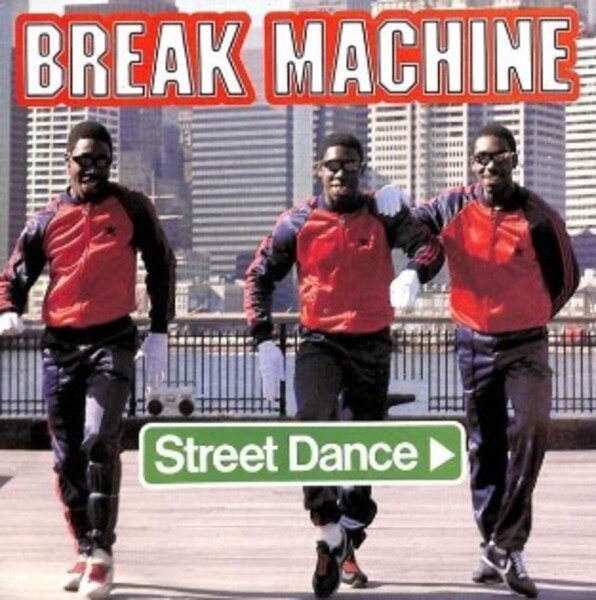 BREAK MACHINE - Street Dance