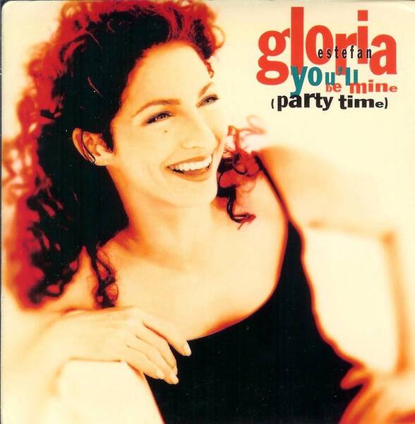 GLORIA ESTEFAN - You Ll Be Mine (Party Time)