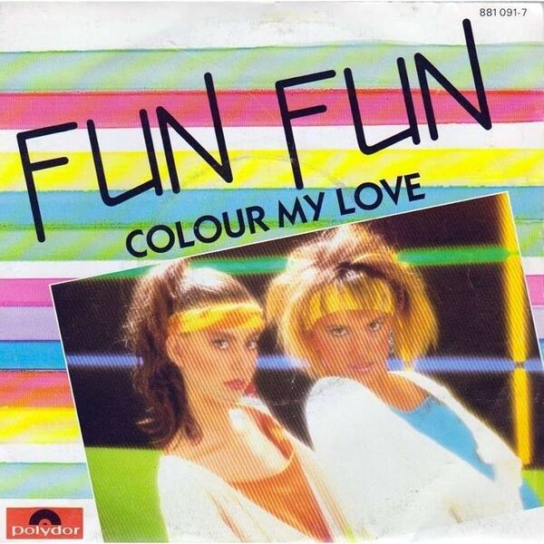 FUN FUN - Colour My Love