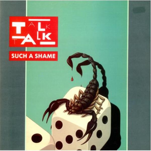 TALK TALK - Such A Shame