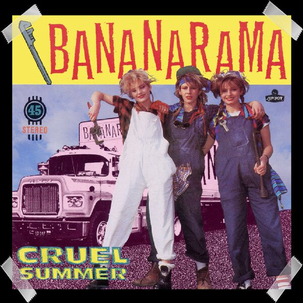 BANANARAMA - Cruel Summer
