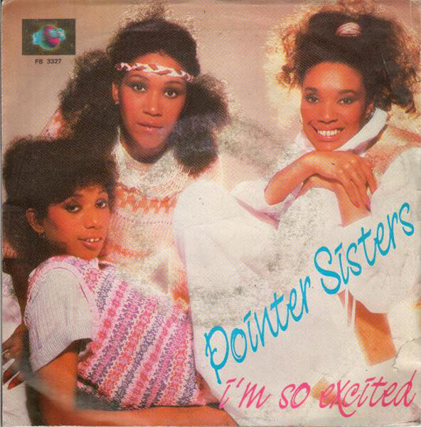 POINTER SISTERS - I M So Excited